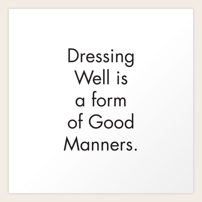 Wall Prints Quotes Dressing Well Is A Form Of Good Manners