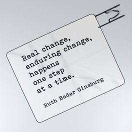 Real Change Enduring Change Happens One Step At A Time, Ruth Bader Ginsburg Picnic Blanket