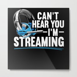 Can't Hear You I'm Streaming Online Livestreaming Metal Print | Livestreaming, Streamer, Headphone, Share, Subscribe, Stream, Microphone, Graphicdesign, Livestreamer, Podcast 