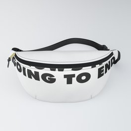 How's it going to end The Truman Show quote Fanny Pack
