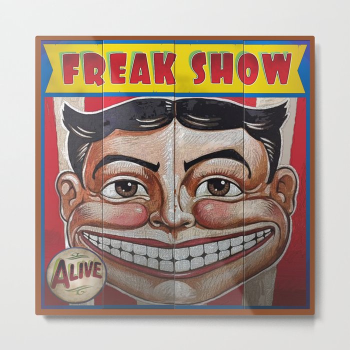 Freak Show- Funny Face Metal Print