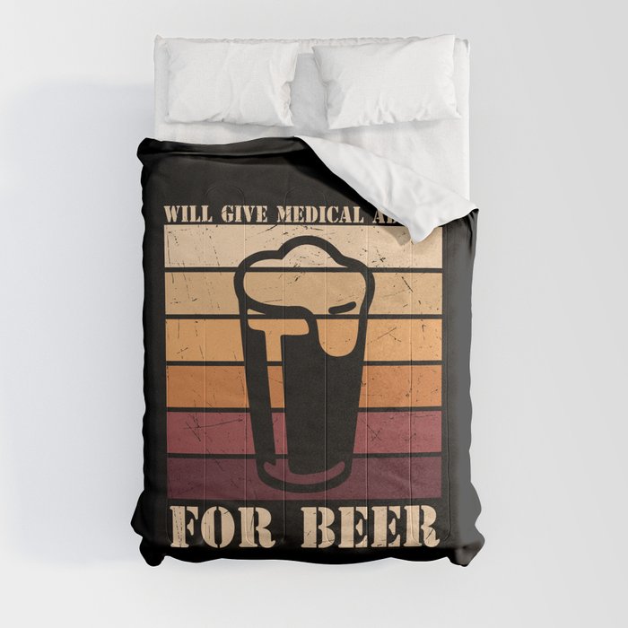 Will Give Medical Advice For Beer Funny Comforter