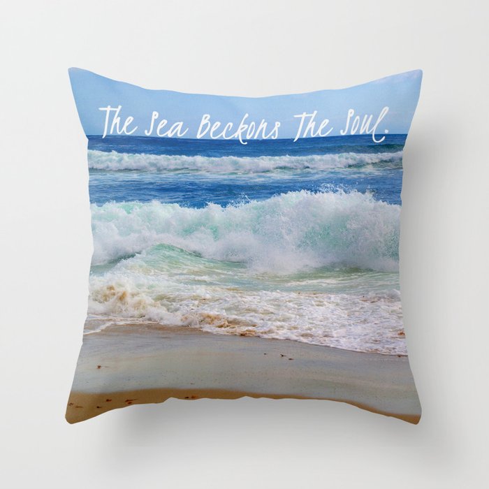 The Sea Beckons The Soul Throw Pillow