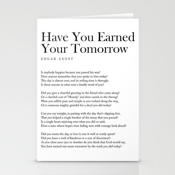 Have You Earned Your Tomorrow - Edgar Guest Poem - Literature - Typography 2 Stationery Cards
