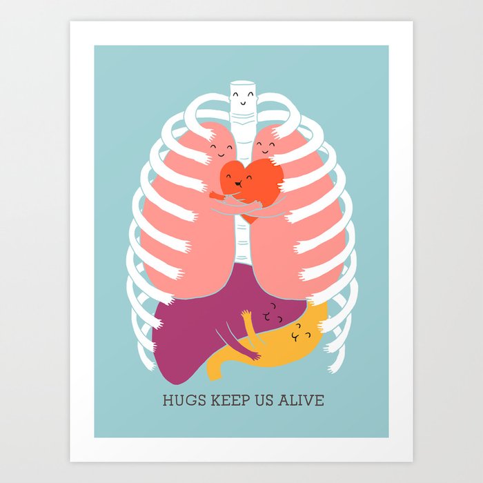 Hugs keep us alive Art Print