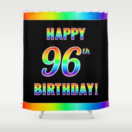 [ Thumbnail: Fun, Colorful, Rainbow Spectrum “HAPPY 96th BIRTHDAY!” Shower Curtain ]