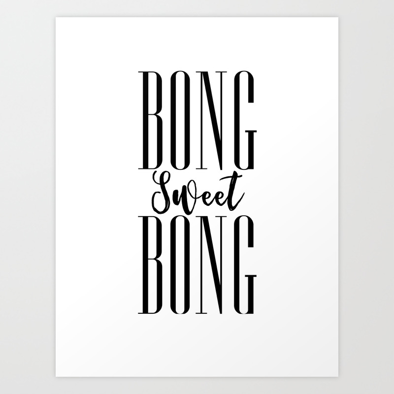 Bong Sweet Bong Print 420 Home Decor Stoner Girl Print Art Print