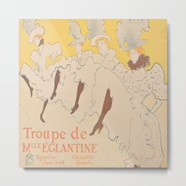 Vintage poster - Troupe de Mlle Eglantine Metal Print | Francaise, Vintage, Lautrec, French, Cancan, Woman, Paris, Painting, Screenprinting, France 