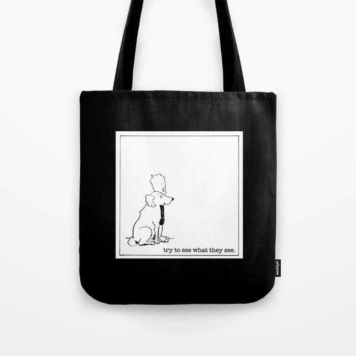 try to see what they see Tote Bag