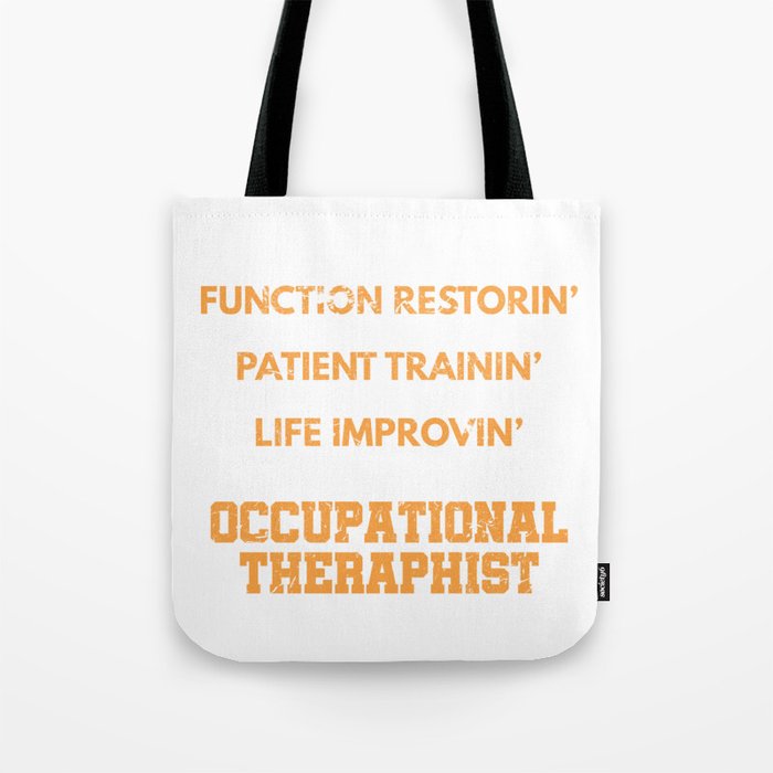 Occupational Therapy Awesome Therapist Profession Quotes Tote Bag By Tomgiant Society6