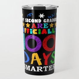 Day Of School 100th Smarter 100 Teacher 2nd Grader Travel Mug