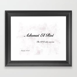 Adonai El Roi- The God who sees me. Framed Art Print
