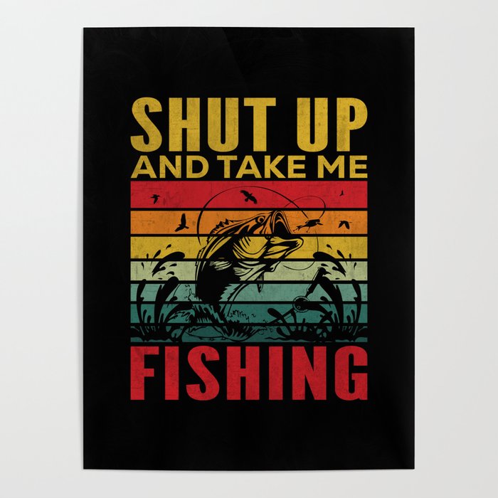 Shut up and take me fishing retro Fathers day 2022 Poster