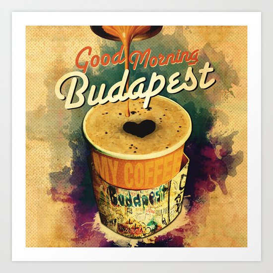 Good Morning Budapest Coffee on the go Art Print