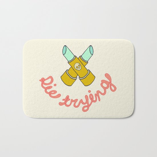 DIE TRYING Bath Mat