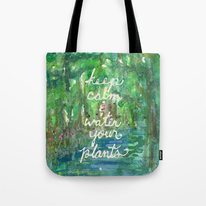 Keep Calm & Water Your Plants Tote Bag