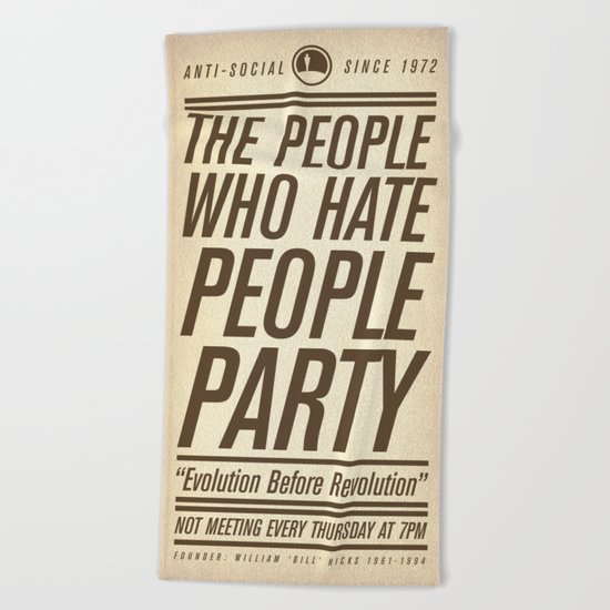 Don't Vote Now! Beach Towel
