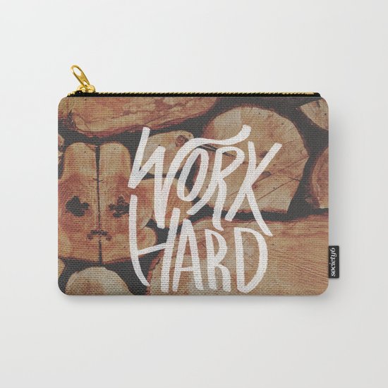 Work Hard Carry-All Pouch