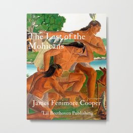 The Last of the Mohicans novel book jacket by James Fenimore Cooper by 'Lil Beethoven Publishing for office, writers room, bar, dining room, living room, bedroom wall decor Metal Print | Decor, Nativeamerican, Reading, Lastofthe, Bookcovers, The, Painting, Books, Bookjackets, Lakegeorge 