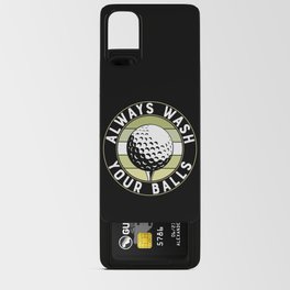 Always Wash Your Balls Funny Golf Android Card Case