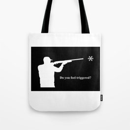 Do you feel triggered? (white) Tote Bag