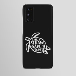 Skip A Straw Save A Turtle Android Case