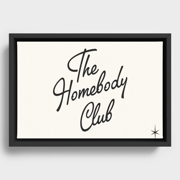 the homebody club Framed Canvas