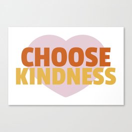 Choose Kindness Cyberbullying Cyberhero Canvas Print