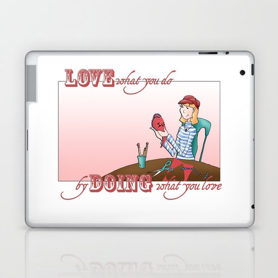 Love what you Do... Laptop & iPad Skin