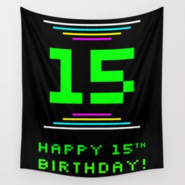 [ Thumbnail: 15th Birthday - Nerdy Geeky Pixelated 8-Bit Computing Graphics Inspired Look Wall Tapestry ]