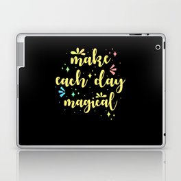 Make each day magical Laptop Skin