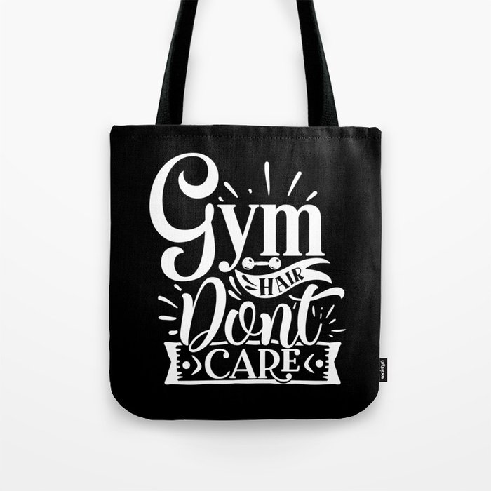 Gym Hair Don’t Care Quote For Fitness Committed People Tote Bag