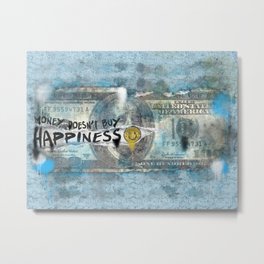 Money Can't Buy Happiness Money Bill Motivational Art Metal Print