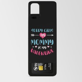 Sorry Girls Mommy Is My Valentine Android Card Case