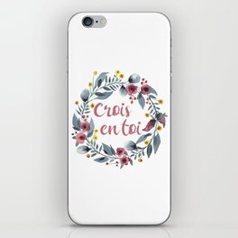 Crois en Toi - Francais - French Phrases iPhone Skin
