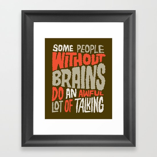 People Without Brains Framed Art Print