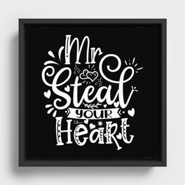 Mr Steal Your Heart Framed Canvas