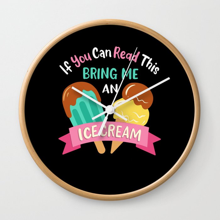 Bring Me An Ice Cream Wall Clock