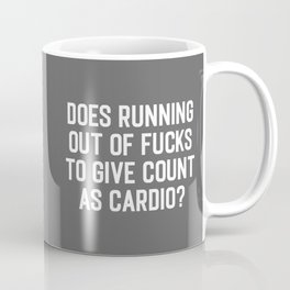 Running Out Of Fucks Cardio Gym Quote Coffee Mug