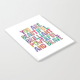 You Are Beautiful Brilliant Powerful And Brave Notebook