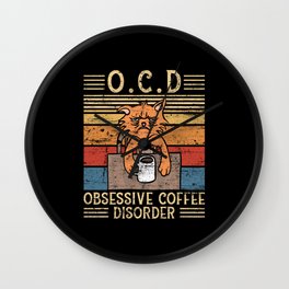 Obsessive Coffee Disorder Wall Clock | Funnycats, Graphicdesign, Coffeecat, Coffeequotefunny, Coffeejokes, Coffeeaddicted, Espresso, Coffeejunkie, Funnyanimals, Retro 