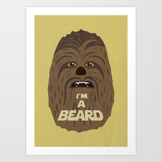 I'm a beard Art Print