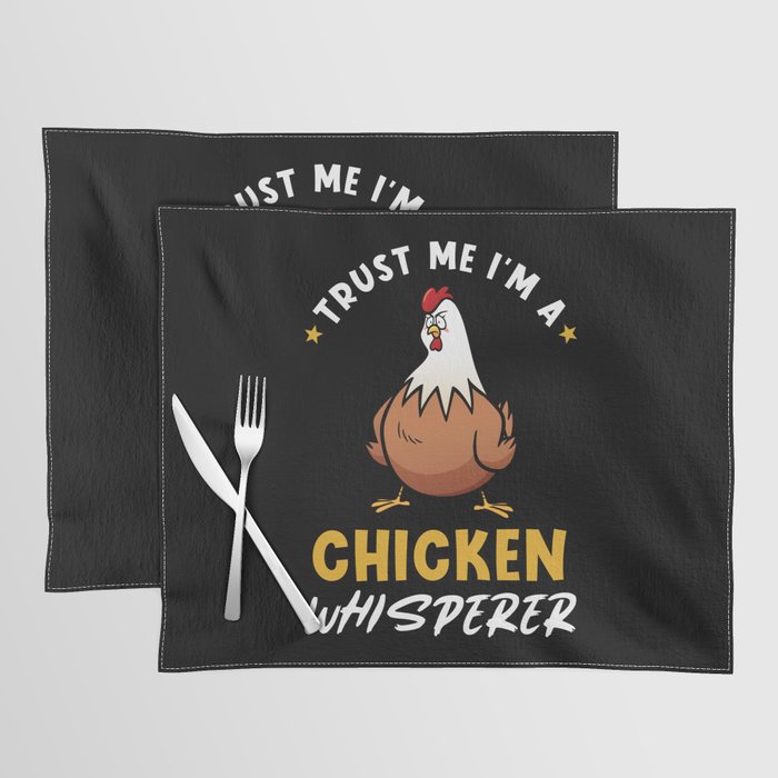 Trust Me I'm A Chicken Whisperer Placemat
