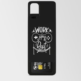 Work Play Rest Gamer Illustration Quote Android Card Case