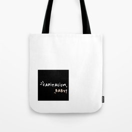 Capitalism, Baby! | Sarcastic Typography Tote Bag