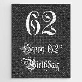 [ Thumbnail: Happy 62nd Birthday - Fancy, Ornate, Intricate Look Jigsaw Puzzle ]