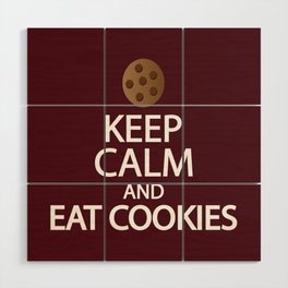 Keep calm and eat cookies Wood Wall Art