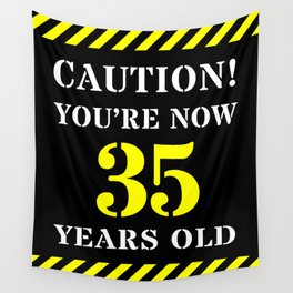 [ Thumbnail: 35th Birthday - Warning Stripes and Stencil Style Text Wall Tapestry ]