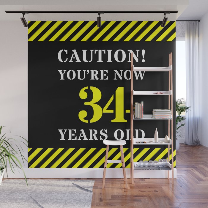 34th Birthday - Warning Stripes and Stencil Style Text Wall Mural