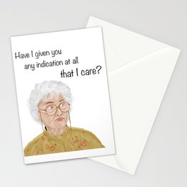 Have I given you any indication at all that I care? Stationery Cards